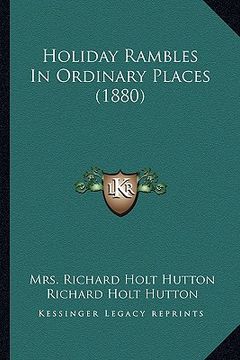 portada holiday rambles in ordinary places (1880) (in English)