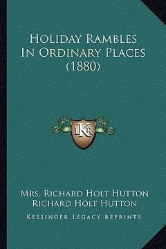 portada holiday rambles in ordinary places (1880) (en Inglés)