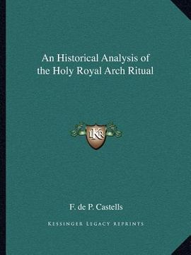 portada an historical analysis of the holy royal arch ritual (en Inglés)
