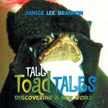 portada TALL Toad TALES: Discovering a New World (en Inglés)