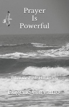 portada Prayer Is Powerful: What the Bible Has to Say (en Inglés)