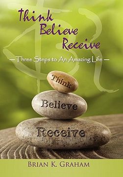 portada think, believe, receive