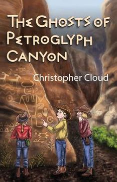 portada The Ghosts of Petroglyph Canyon (en Inglés)