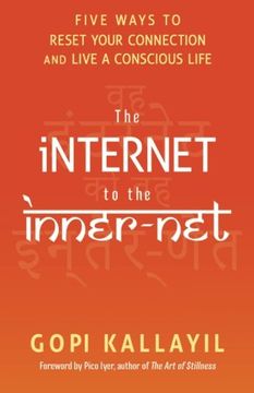 portada The Internet to the Inner-Net: Five Ways to Reset Your Connection and Live a Conscious Life (en Inglés)