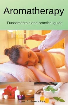 portada Aromatherapy Fundamentals and practical guide