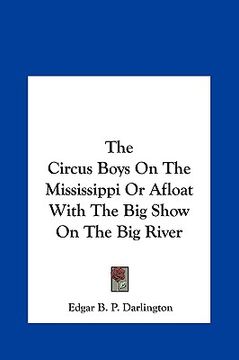 portada the circus boys on the mississippi or afloat with the big show on the big river (in English)