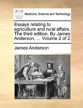 portada essays relating to agriculture and rural affairs. the third edition. by james anderson, ... volume 2 of 2