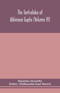 portada The Tantraloka of Abhinava Gupta (Volume IV) (en Inglés)