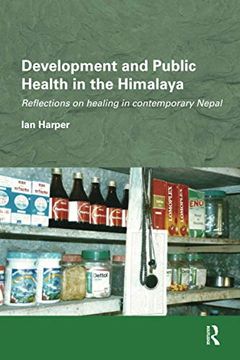portada Development and Public Health in the Himalaya: Reflections on Healing in Contemporary Nepal (en Inglés)