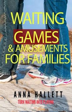 portada Waiting Games and Amusements for Families (en Inglés)