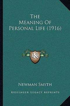 portada the meaning of personal life (1916) (in English)