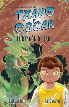 portada El Dragon de Jade: Las Aventuras de Txano y Oscar
