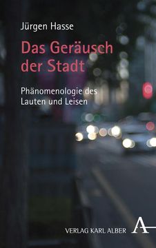 portada Das Gerausch Der Stadt: Phanomenologie Des Lauten Und Leisen (en Alemán)
