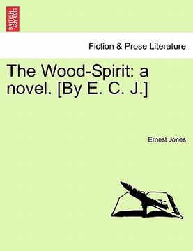 portada the wood-spirit: a novel. [by e. c. j.] (in English)