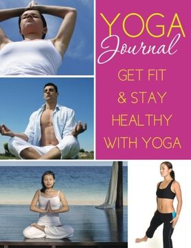 portada Yoga Journal: Get Fit & Stay Healthy With Yoga