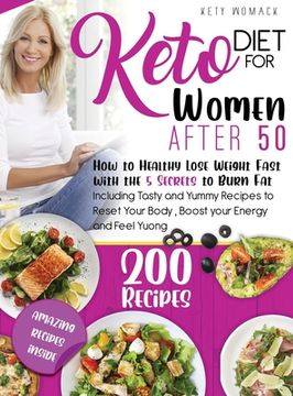 portada Keto Diet For Women after 50: How to Healthy Lose Weight with the 5 Secrets to Burn Fat - Including Tasty and Yummy Recipes to Reset Your Body, Boos (en Inglés)