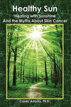 portada healthy sun: healing with sunshine and the myths about skin cancer (in English)