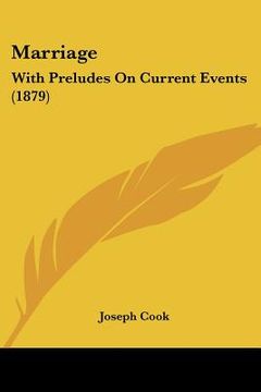 portada marriage: with preludes on current events (1879) (en Inglés)