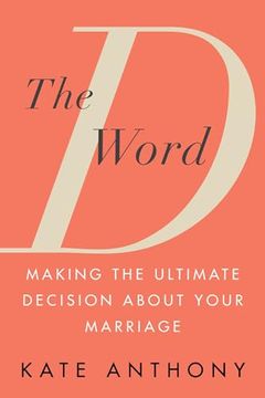 portada The d Word: Making the Ultimate Decision About Your Marriage [Soft Cover ] (en Inglés)