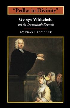 portada Pedlar in Divinity: George Whitefield and the Transatlantic Revivals, 1737-1770 (in English)