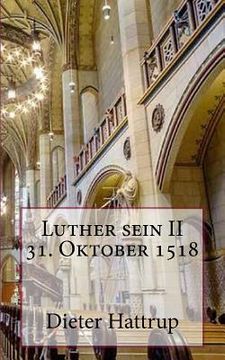 portada Luther sein II 31. Oktober 1518 (en Alemán)