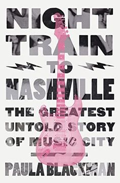 portada Night Train to Nashville: The Greatest Untold Story of Music City (en Inglés)