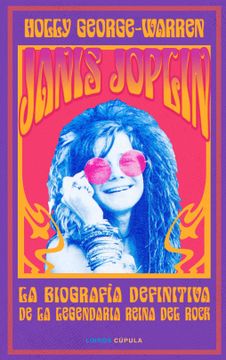 portada Janis Joplin: La Biografía Definitiva de la Legendaria Reina del Rock