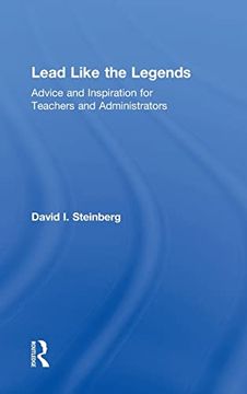 portada Lead Like the Legends: Advice and Inspiration for Teachers and Administrators (en Inglés)