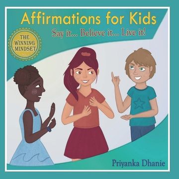 portada Affirmations for Kids: "Say it...Believe it...Live it!" (en Inglés)