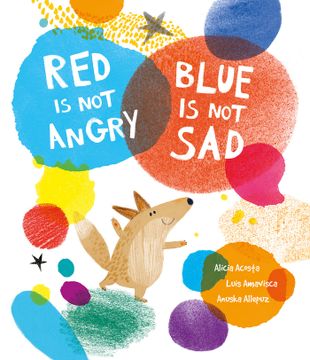 portada RED IS NOT ANGRY BLUE IS NOT SAD