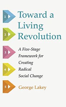 portada Toward a Living Revolution: A Five-Stage Framework for Creating Radical Social Change (en Inglés)