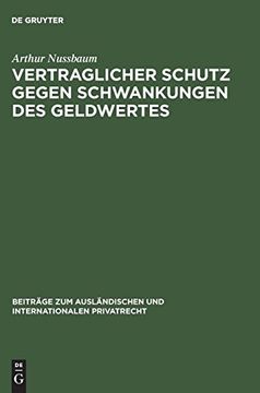 portada Vertraglicher Schutz Gegen Schwankungen des Geldwertes (Beitr ge zum Ausl Ndischen und Internationalen Privatrecht) (in German)
