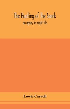 portada The hunting of the snark: an agony in eight fits (in English)