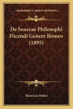 portada De Senecae Philosophi Dicendi Genere Bioneo (1895) (en Latin)