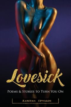 portada Lovesick: Poems & Stories to Turn You On (en Inglés)