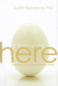 portada belonging here: a guide for the spiritually sensitive person (en Inglés)