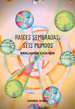portada Raices Sembradas; Seis Mundos (in Spanish)