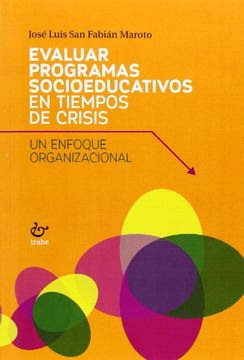 portada Evaluar Programas Socioeducativos en Tiempos de Crisis (in Spanish)