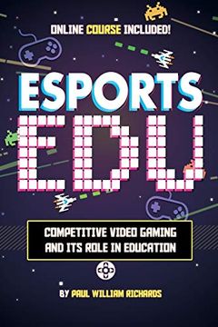 portada Esports in Education: Exploring Educational Value in Esports Clubs, Tournaments and Live Video Productions (en Inglés)