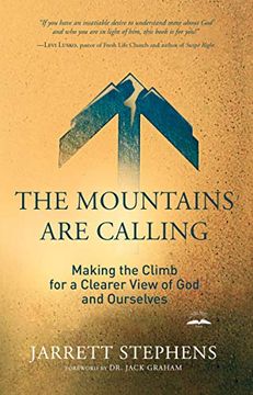 portada The Mountains are Calling: Making the Climb for a Clearer View of god and Ourselves 