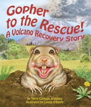 Gopher to the Rescue!: A Volcano Recovery Story (in English)