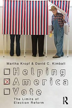 portada Helping America Vote: The Limits of Election Reform (Controversies in Electoral Democracy and Representation) (en Inglés)