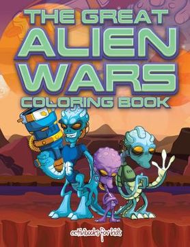portada The Great Alien Wars Coloring Book (en Inglés)