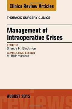 portada Management of Intra-operative Crises, An Issue of Thoracic Surgery Clinics, 1e (The Clinics: Surgery)