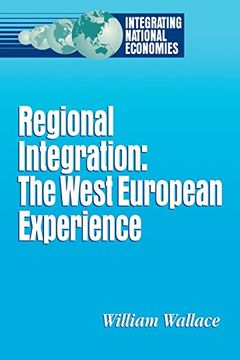 portada Regional Integration: The West European Experience (Integrating National Economies) (en Inglés)