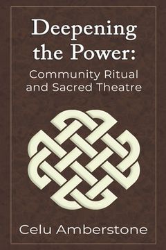 portada Deepening the Power: Community Ritual and Sacred Theatre