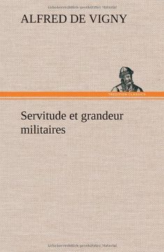 portada Servitude et grandeur militaires (French Edition)