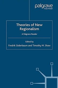portada Theories of new Regionalism: A Palgrave Macmillan Reader (International Political Economy Series) (en Inglés)