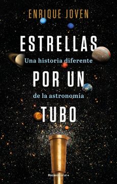 portada Estrellas por un tubo. Una historia diferente de la astronomía (in Spanish)