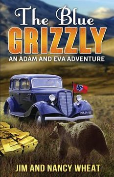 portada The Blue Grizzly: An Adam and Eva Adventure (en Inglés)